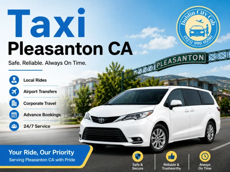Taxi Pleasanton CA providing safe, convenient rides for shopping, dining, business, and sightseeing in Pleasanton.